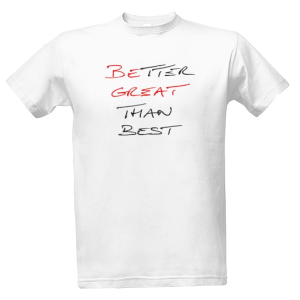 Tričko s potiskem Be Great